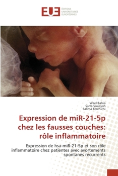 Paperback Expression de miR-21-5p chez les fausses couches: rôle inflammatoire [French] Book