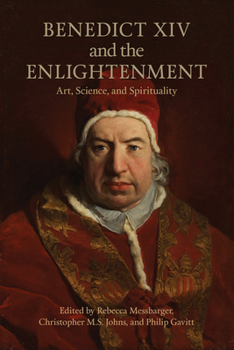 Hardcover Benedict XIV and the Enlightenment: Art, Science, and Spirituality Book