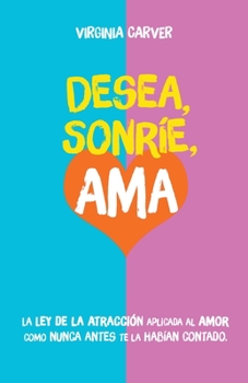 Paperback Desea, Sonríe, Ama [Spanish] Book