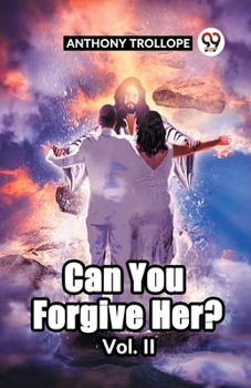 Paperback Can You Forgive Her? Vol. II Book