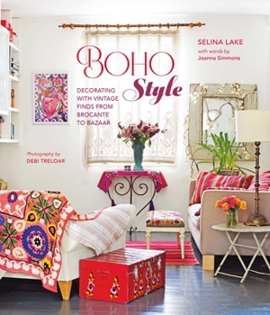 Hardcover Boho Style: Decorating with Vintage Finds from Brocante to Bazaar Book