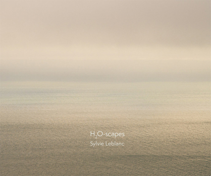 Hardcover Sylvie Leblanc: H2o-Scapes Book