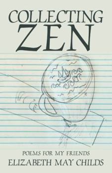 Paperback Collecting Zen: Poems for My Friends Book