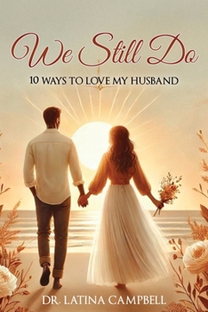 Paperback We Still Do: 10 Ways to Love My Husband Book