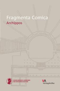 Hardcover Fragmenta Comica: Archippos [German] Book
