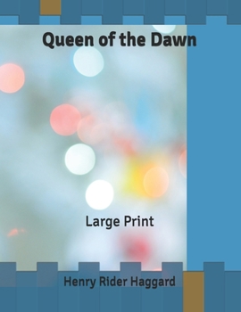 Queen of the Dawn: Large Print