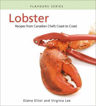 Hardcover Lobster: Recipes from Canadian Chefs Coast to Coast Book