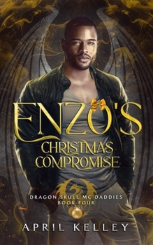 Enzo's Christmas Compromise: MM Dragon Shifter Paranormal Romance (Dragon Skull MC Daddies)