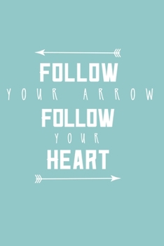 Follow Your Arrow Follow Your Heart: Doodle Diary Journal for Girls and Teens Doodle Pages Great Gift for Girls