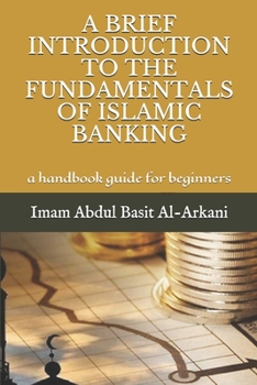 Paperback A Brief Introduction to the Fundamentals of Islamic Banking: a handbook guide for beginners Book