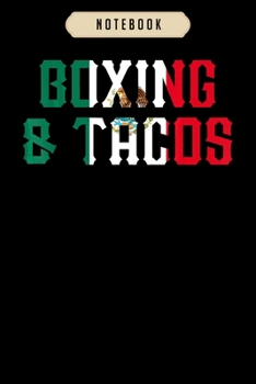Notebook: Boxing and tacos funny mexico  journal|6x9(100 pages)Blank Lined Journal For kids, student, school, women, girls, boys, men, birthday gifts|Boxer gifts Notebook