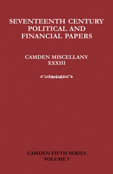 Paperback Seventeenth-Century Parliamentary and Financial Papers: Camden Miscellany XXXIII Book