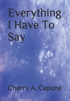 Paperback Everything I Have To Say Book