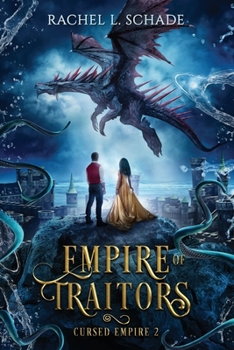 Empire of Traitors - Book #2 of the Cursed Empire