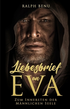 Paperback Liebesbrief an Eva: Zum Innersten der männlichen Seele [German] Book