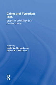 Hardcover Crime and Terrorism Risk: Studies in Criminology and Criminal Justice Book