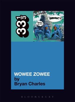 Pavement's Wowee Zowee - Book #72 of the 33