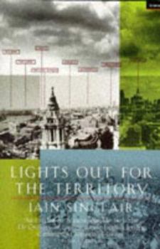 Paperback Lights Out for the Territory: 9 Excursions in the Secret History of London Book