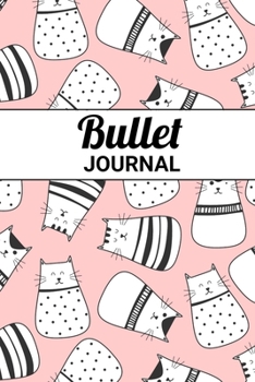 Bullet Journal: Mon Bullet Journal Carnet Pointillé (15,24 x 22,86 cm, 120 pages) - Bujo Journal pour s'organiser et exprimer sa créativité chaque jour (French Edition)