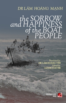 Paperback The Sorrow Anh Happiness Of The Boat People (soft cover) Book