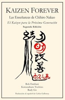 Paperback Kaizen Forever: Las Enseñanzas de Chihiro Nakao [Spanish] Book