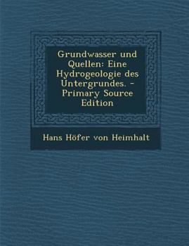 Paperback Grundwasser Und Quellen: Eine Hydrogeologie Des Untergrundes. [German] Book