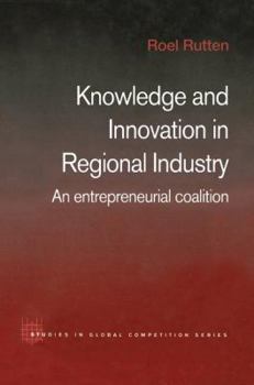 Paperback Knowledge and Innovation in Regional Industry: An Entrepreneurial Coalition Book