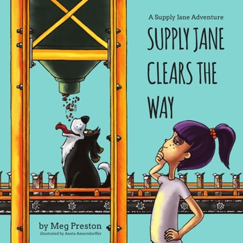 Supply Jane Clears the Way: A Supply Chain & Manufacturing Adventure for Kids