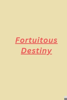Paperback Fortuitous Destiny Book
