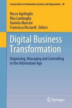 Paperback Digital Business Transformation: Organizing, Managing and Controlling in the Information Age Book