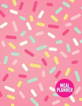 Meal Planner: Cute Track And Plan Your Meals Weekly - 52 Week Food Planner | Diary | Log | Journal | Calendar - Meal Prep And Planning Grocery List | ... 11 Inch | 110 Pages  - Cover Design BR 000240