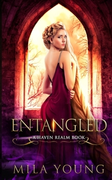 Entangled: A Paranormal Romance - Book #5 of the Haven Realm Chronicles