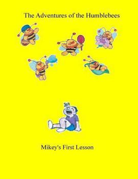 Paperback The Adventures of the Humblebees: Mikey's first Lesson Book