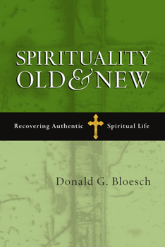 Paperback Spirituality Old & New: Recovering Authentic Spiritual Life Book