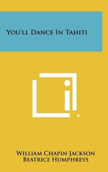 Hardcover You'll Dance In Tahiti Book