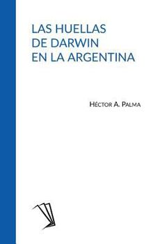 Paperback Las huellas de Darwin en la Argentina [Spanish] Book