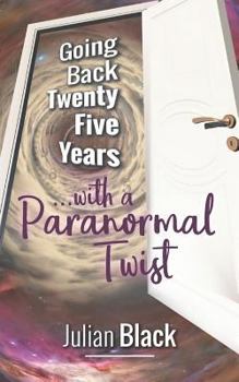 Paperback Going Back Twenty Five Years with a Paranormal Twist . Book