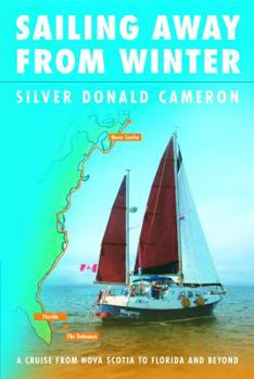 Hardcover Sailing Away from Winter: A Cruise from Nova Scotia to Florida and Beyond Book