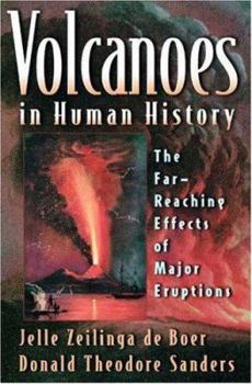 Hardcover Volcanoes in Human History: The Far-Reaching Effects of Major Eruptions Book