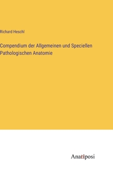 Hardcover Compendium der Allgemeinen und Speciellen Pathologischen Anatomie [German] Book