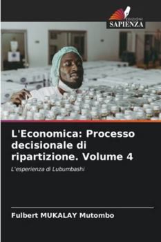 L'Economica: Processo decisionale di ripartizione. Volume 4