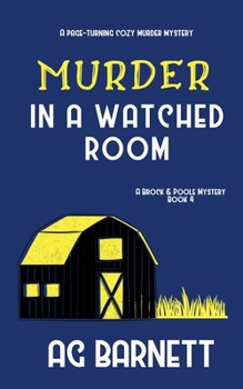 Murder in a Watched Room - Book #4 of the Brock & Poole Mystery
