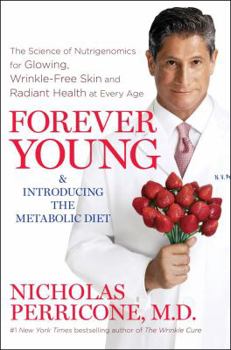 Hardcover Forever Young: The Science of Nutrigenomics for Glowing, Wrinkle-Free Skin and Radiant Health at Every Age Book