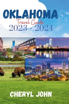 Paperback Oklahoma Travel Guide 2023 - 2024: A Journey Through the Land of Red Dirt Book