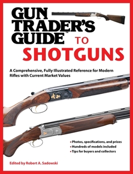 Paperback Gun Trader's Guide to Shotguns: A Comprehensive, Fully Illustrated Reference for Modern Shotguns with Current Market Values Book