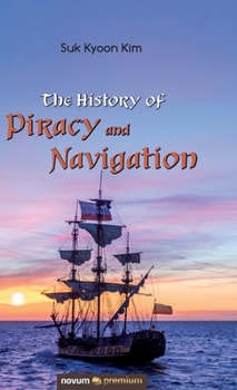Hardcover The History of Piracy and Navigation Book