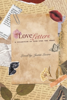 Love Letters: A Collection of Love over the years