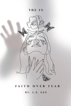 Paperback The 1%: Faith Over Fear: A Memoir of Healing, Power, and Purpose Book