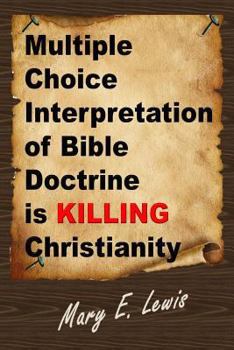 Paperback Multiple Choice Interpretation of Bible Doctrine is Killing Christianity Book