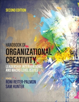 Hardcover Handbook of Organizational Creativity: Leadership, Interventions, and Macro Level Issues Book